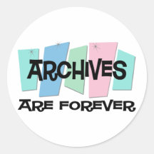 Archives Are Forever Round Stickers