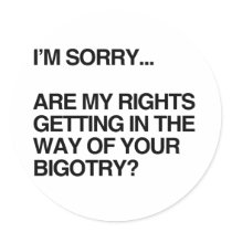 ARE MY RIGHTS GETTING IN THE WAY ROUND STICKERS