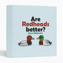 Are Redheads better? Binders