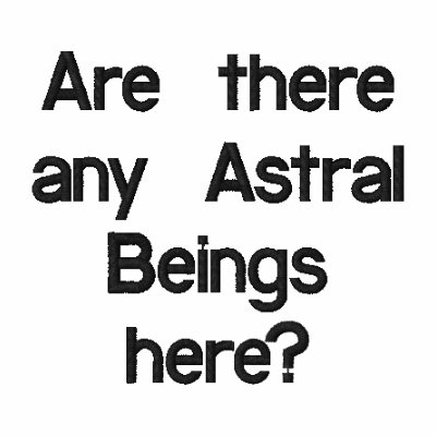 Are there any Astral Beings here?embroidered shirt by artdebogallery