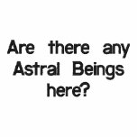 Are there any Astral Beings here? Polo shirt embroidered shirts