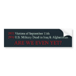 Are We Even Yet? Bumpersticker Bumper Stickers