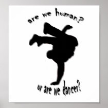 are we human? or are we dancer? posters