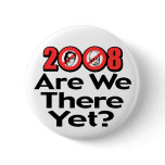 Are We There Yet? Button 