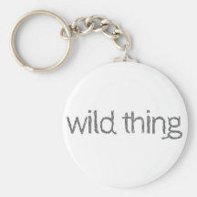 are you a wild thing key chains