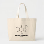 Are You Awake Yet? (Caffeine Molecule Attitude) Tote Bag