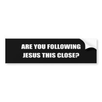 ARE YOU FOLLOWING JESUS THIS CLOSE