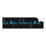 Are @you following @me? bumper sticker