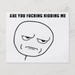 Are You Fucking Kidding Me Rage Face Meme Flyer Design