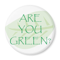 Are You Green Earth Day Magnet