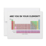 Are You In Your Element? (Periodic Table Humour) invitations
