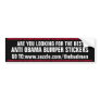 ARE YOU LOOKING FOR THE BEST, ANTI OBAMA BUMPER STICKER