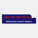 Are you on the RAG?, Republicans Against Granola Bumper Sticker