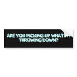 Are You Picking Up What I'm Throwing Down?
