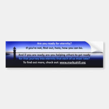 Are you ready for eternity? bumper sticker