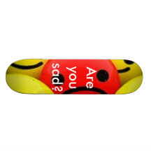 Are you sad? skate boards