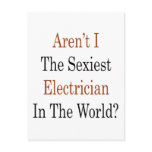 Aren't I The Sexiest Electrician In The World Post Card