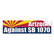 Arizona Against SB 1070 Bumper Sticker