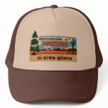 Arizona  Bienvenido a  Arizona si eres guero  2Gio Trucker Hat