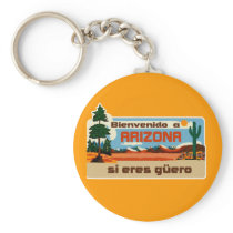 Arizona Bienvenido a Arizona si eres güero Key Chain