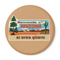 Arizona Bienvenido a Arizona si eres güero Refrigerator Magnet