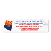 ARIZONA HAS THE RIGHT TO COPY FEDERAL LAW! BUMPER STICKER