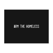 arm the homeless