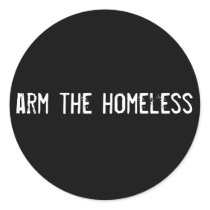 arm the homeless