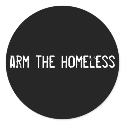 arm the homeless by funnycustomtshirts