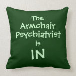 Armchair Psychiatrist pillows