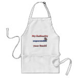 Army Wife - My Authority supersedes your rank Aprons