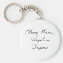 Army Wives...Angels in Disguise Keychains