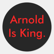 Arnold Is King. Sticker