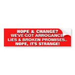 ARROGANCE & LIES ARE NOT HOPE & CHANGE! BUMPER STICKERS