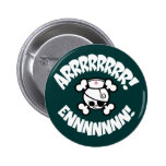 ARRRRRR! ENNNNNN! PINBACK BUTTONS