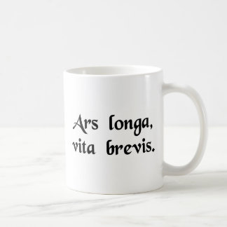 Art is long, but life is short. coffee mugs