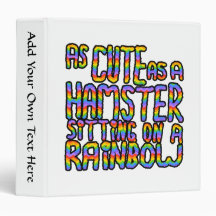 As Cute As A Hamster Sitting On A Rainbow. Vinyl Binders
