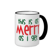 As Merry As I Get Coffee Mugs