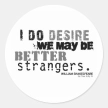 As You Like It Insult (B&W) Round Sticker
