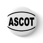 ASCOT PINBACK BUTTON