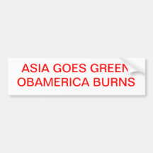 ASIA GOES GREEN OBAMERICA GOES BROWN BUMPER STICKERS