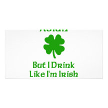 Asian But I Drink Like I'm Irish Photo Card Template