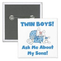 Ask About My Twin Sons Tshirts and Gifts Pin
