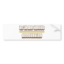 Ask Me About Accounting Bumper Sticker