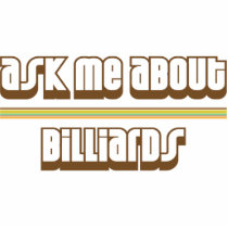 Ask Me About Billiards Cut Outs