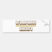 Ask Me About Exercise Bumper Sticker