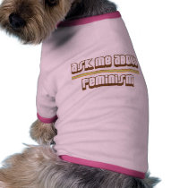 Ask Me About Feminism Pet Tee Shirt