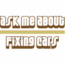 Ask Me About Fixing Cars Acrylic Cut Outs