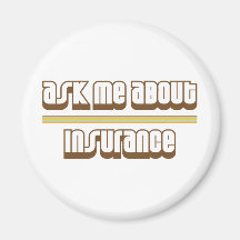 Ask Me About Insurance Magnets
