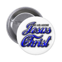 Ask me about Jesus Christ Button